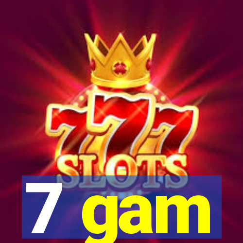 7 gam